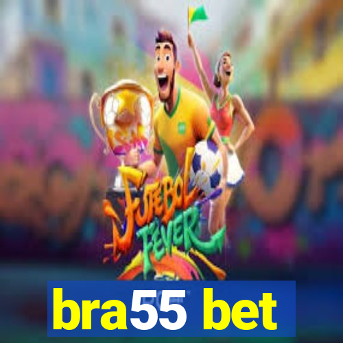 bra55 bet